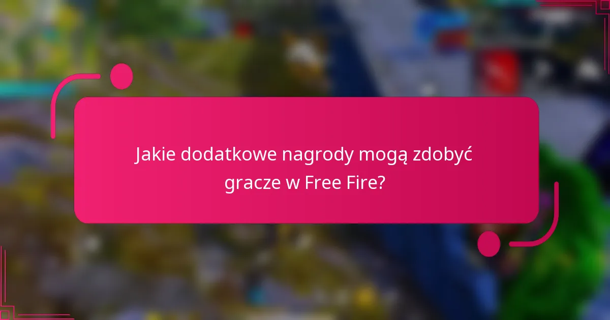 Jakie dodatkowe nagrody mogą zdobyć gracze w Free Fire?